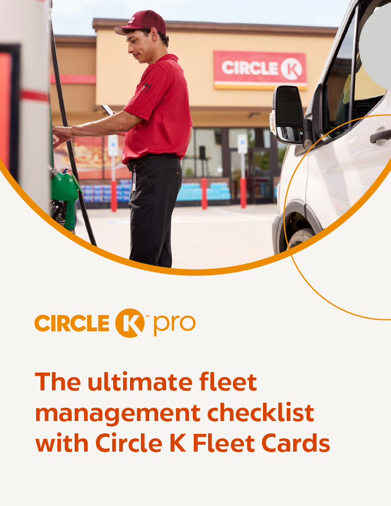 The ultimate fleet management checklist with Circle K Fleet Cards